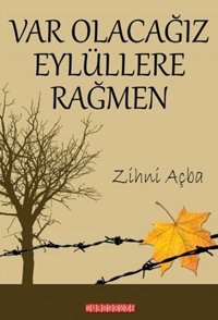 Varolacağız Eylüllere Rağmen Zihni Açba Bilgeoğuz Yayınları