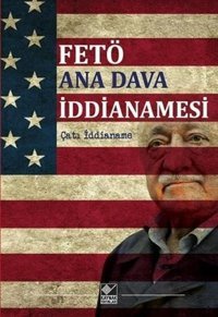 Fetö Ana Dava İddianamesi-Çatı İddianame Muhammed Gömük Kaynak Yayınları