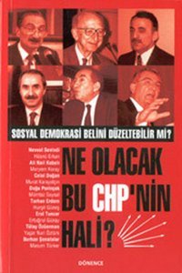 Ne Olacak Bu CHP'nin Hali Dönence Basım ve Yayın Hizmetleri