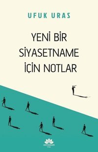 Yeni Bir Siyasetname İçin Notlar Ufuk Uras Mevsimler Kitap