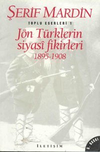 Jön Türklerin Siyasi Fikirleri Şerif Mardin İletişim Yayınları