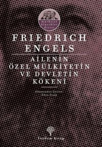 Ailenin Özel Mülkiyetin ve Devletin Kökeni Friedrich Engels Yordam Kitap