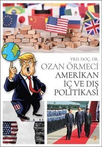 Amerikan İç ve Dış Politikası Ozan Örmeci Cinius