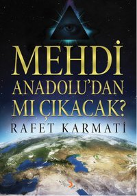 Mehdi Anadolu'dan mı Çıkacak? Rafet Karmati Cinius