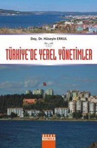 Türkiye'de Yerel Yönetimler Hüseyin Erkul Detay Yayıncılık