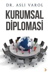 Kurumsal Diplomasi Aslı Varol Cinius