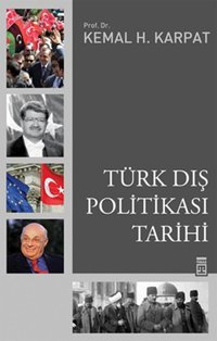 Türk Dış Politikası Tarihi Kemal H. Karpat Timaş Yayınları