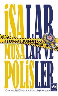 İsalar Musalar ve Polisler Abdullah Mollaoğlu Ötüken Neşriyat