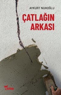 Çatlağın Arkası Aykurt Nuhoğlu Yazılama