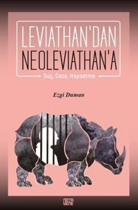 Leviathan'dan Neoleviathan'a: Suç-Ceza-Hapsetme Ezgi Duman Nota Bene Yayınları