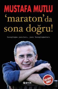 Maraton 'da Sona Doğru ! Mustafa Mutlu Etik Yayınları