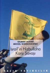 İsrail'in Hizbullaha Karşı Savaşı Michel Warschawski, Gilbert Achar Yazın Yayınları