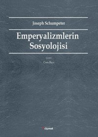 Empeyalizmlerin Sosyolojisi Joseph Schumpeter Dipnot