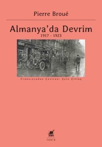 Almanya'da Devrim 1917 - 1923 Pierre Broue Ayrıntı Yayınları