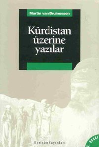 Kürdistan Üzerine Yazılar Martin Van Bruinessen İletişim Yayınları