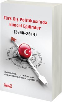 Türk Dış Politikas'ında Güncel Eğilimler 2000 - 2014 Kanes Yayınları