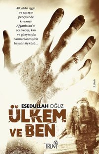 Ülkem ve Ben Esedullah Oğuz Truva Yayınları