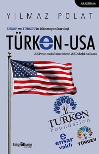 Türken-USA: Ensar ve Türgev'in Bilinmeyen Kardeşi Yılmaz Polat Telgrafhane Yayınları