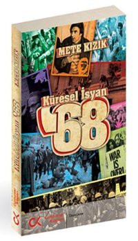 Küresel İsyan'68 Mete Kızık Cumhuriyet Kitapları
