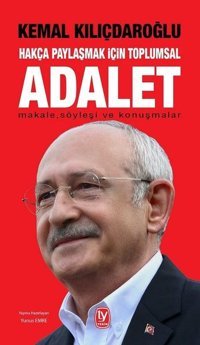 Hakça Paylaşmak için toplumsal ADALET Kemal Kılıçdaroğlu Tekin Yayınevi
