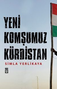 Yeni Komşumuz Kürdistan Simla Yerlikaya Timaş Yayınları
