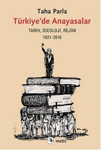 Türkiye'de Anayasalar Taha Parla Metis Yayınları