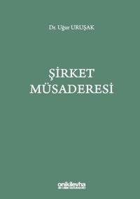 Şirket Müsaderesi Uğur Uruşak On İki Levha Yayıncılık