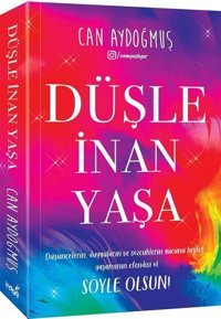 Düşle İnan Yaşa Can Aydoğmuş İndigo Kitap