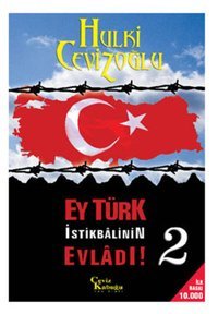 Ey Türk İstikbalinin Evladı 2 Hulki Cevizoğlu Ceviz Kabuğu Yayınları