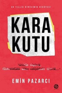 Kara Kutu - 40 Yıllık Birikimin Hikayesi Emin Pazarcı Sahi Kitap