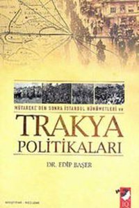 Trakya Politikaları Edip Başer IQ Kültür Sanat Yayıncılık