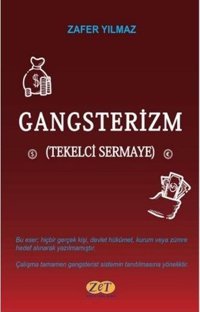 Gangsterizm - Tekelci Sermaye Zafer Yılmaz Zet Yayınları
