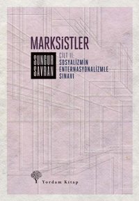 Marksistler 2 - Sosyalizmin Enternasyonalizmle Sınavı Sungur Savran Yordam Kitap