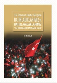 15 Temmuz Darbe Girişimi Fatih Ertugay Kadim