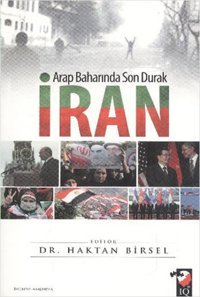 Arap Baharında Son Durak İran Haktan Birsel IQ Kültür Sanat Yayıncılık