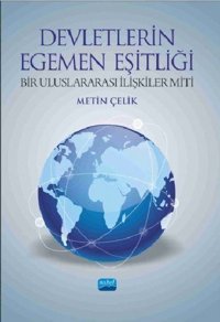 Devletlerin Egemen Eşitliği Metin Çelik Nobel Akademik Yayıncılık