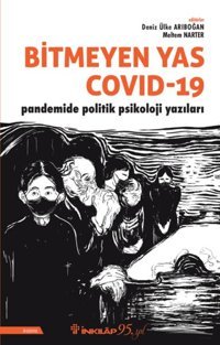 Bitmeyen Yas Covid-19: Pandemide Politik Psikoloji Yazıları Deniz Ülke Arıboğan İnkılap Kitabevi