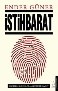 İstihbarat: Ekoller Kurumlar Askeri İstihbarat Erden Ender Güner Destek Yayınları