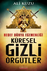 Hedef Dünya Egemenliği Küresel Gizli Örgütler Ali Kuzu Kariyer Yayınları