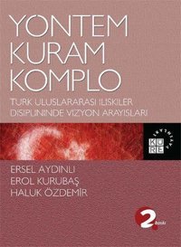 Yöntem Kuram Komplo Haluk Özdemir, Erol Kurubaş, Ersel Aydınlı Küre Yayınları