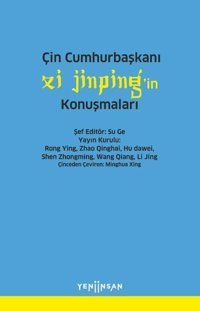Çin Cumhurbaşkanı Xi Jinpin'in Konuşmaları Kolektif Yeni İnsan Yayınevi