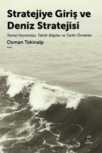 Stratejiye Giriş ve Deniz Stratejisi Osman Tekinalp Doruk Yayınları