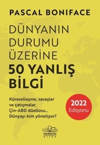 Dünyanın Durumu Üzerine 50 Yanlış Bilgi Pascal Boniface Nemesis Kitap