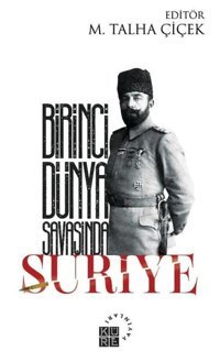 Birinci Dünya Savaşında Suriye Kolektif Küre Yayınları