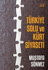 Türkiye Solu ve Kürt Siyaseti Mustafa Sönmez Nota Bene Yayınları