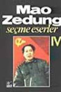 Seçme Eserler 4-Mao Zedung Mao Zedung Kaynak Yayınları