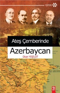 Ateş Çemberinde Azerbaycan Okan Yeşilot Yeditepe Yayınevi