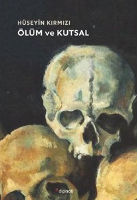 Ölüm ve Kutsal Hüseyin Kırmızı Dipnot