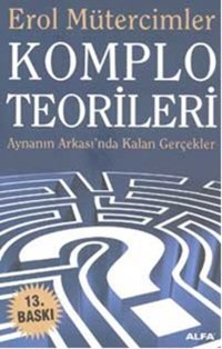 Komplo Teorileri Erol Mütercimler Alfa Yayıncılık