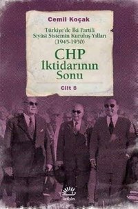 CHP İktidarının Sonu Cilt 6 Cemil Koçak İletişim Yayınları